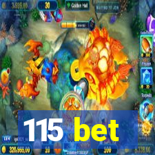 115 bet